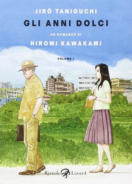 Gli anni dolci. Vol. 1 - Jiro Taniguchi,Hiromi Kawakami - copertina