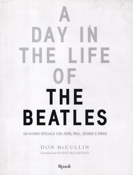 A Day in the Life of the Beatles. Un giorno speciale con John, Paul, George e Ringo. Ediz. illustrata - Don McCullin - copertina
