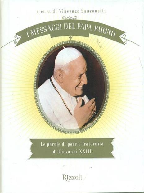 I messaggi del Papa buono. Le parole di pace e fraternità di Giovanni XXIII - 2