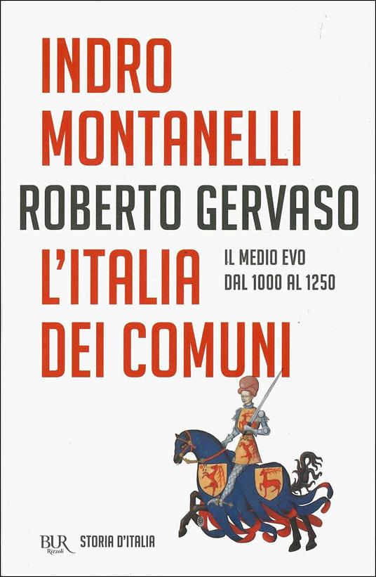 Storia d'Italia. Vol. 2: L' Italia dei comuni. Il Medio Evo dal 1000 al 1250 - Indro Montanelli,Roberto Gervaso - copertina
