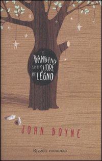 Il bambino con il cuore di legno - John Boyne - copertina