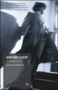 Il cospiratore - Humphrey Slater - copertina