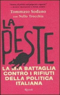 La peste. La mia battaglia contro i rifiuti della politica italiana - Tommaso Sodano,Nello Trocchia - copertina