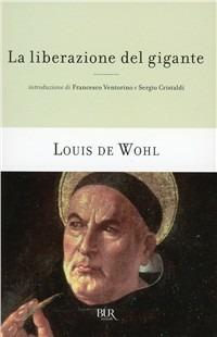 La liberazione del gigante - Louis de Wohl - copertina