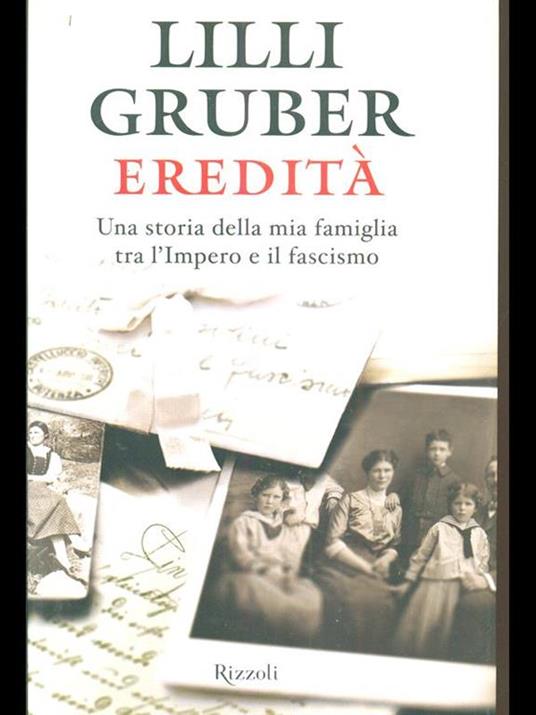 Eredità. Una storia della mia famiglia tra l'Impero e il fascismo - Lilli Gruber - copertina