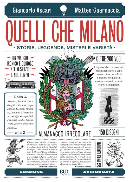 Quelli che Milano. Storie, leggende, misteri e varietà. Ediz. illustrata - Giancarlo Ascari,Matteo Guarnaccia - copertina