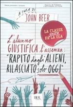 L'alunno giustifica l'assenza: «Rapito dagli alieni, rilasciato solo oggi»