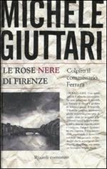 Le rose nere di Firenze