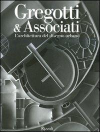 Gregotti & Associati. L'architettura del disegno urbano. Ediz. illustrata - Guido Morpurgo - copertina