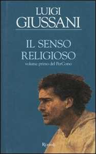 Libro Il senso religioso. Volume primo del PerCorso Luigi Giussani