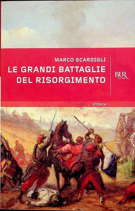 Le grandi battaglie del Risorgimento