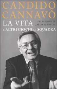 Libro La vita e altri giochi di squadra Candido Cannavò