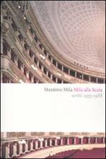 Mila alla Scala. Scritti 1955-1988