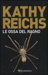 Le ossa del ragno - Kathy Reichs - copertina