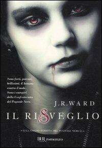 Il risveglio. La confraternita del pugnale nero. Vol. 1 - J. R. Ward - copertina