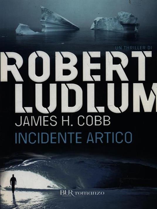 Incidente artico - Robert Ludlum,James H. Cobb - 3