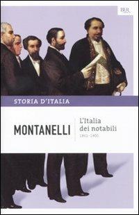 Storia d'Italia. Vol. 9: L' Italia dei notabili (1861-1900) - Indro Montanelli - copertina