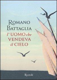 L'uomo che vendeva il cielo - Romano Battaglia - copertina