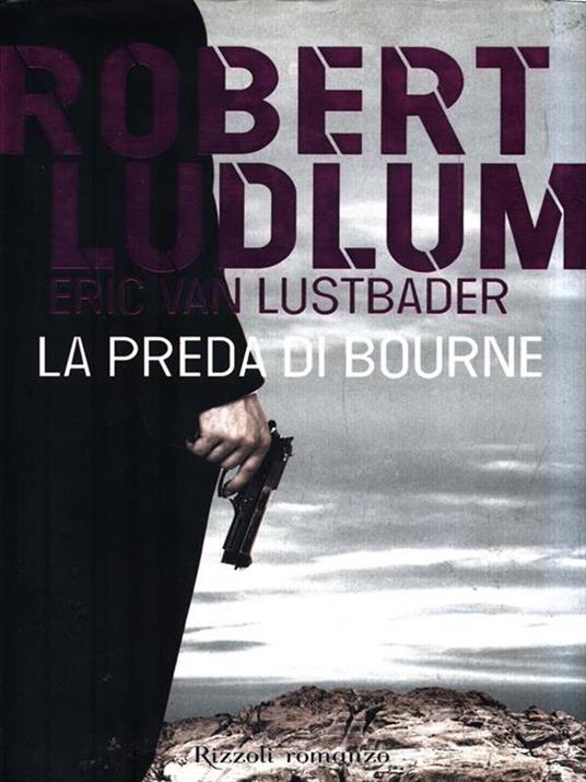 La preda di Bourne - Robert Ludlum,Eric Van Lustbader - copertina