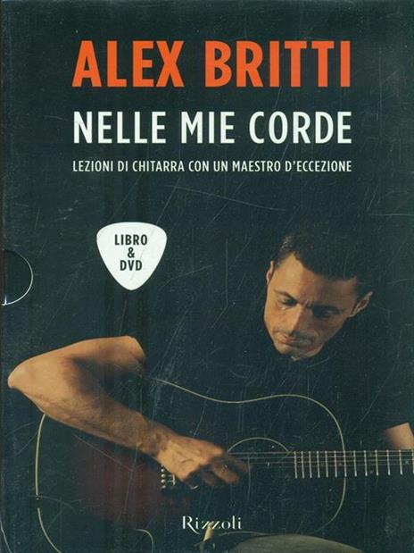 Nelle mie corde. Lezioni di chitarra con un maestro d'eccezione. Con DVD - Alex Britti - 3