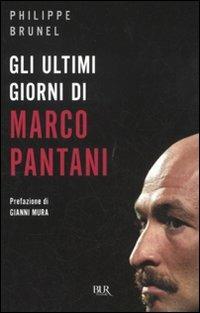 Gli ultimi giorni di Marco Pantani - Philippe Brunel - copertina