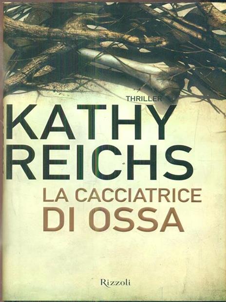 La cacciatrice di ossa - Kathy Reichs - 4