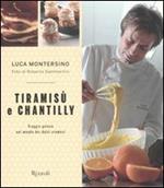 Tiramisù e chantilly. Viaggio goloso nel mondo dei dolci cremosi