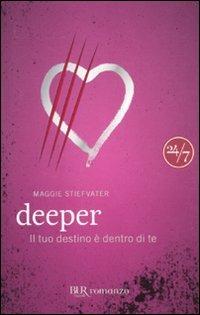 Deeper. Il tuo destino è dentro di te - Maggie Stiefvater - 2