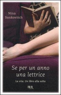 Se per un anno una lettrice. La vita. Un libro alla volta - Nina Sankovitch - copertina