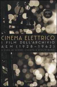 Cinema elettrico. I film dell'archivio AEM (1928-1962). Con DVD - copertina