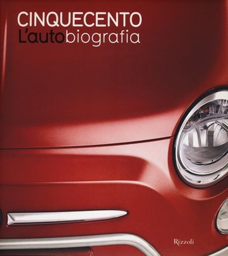 Cinquecento. L'autobiografia. Ediz. illustrata - copertina