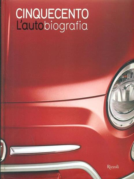 Cinquecento. L'autobiografia. Ediz. illustrata - 2