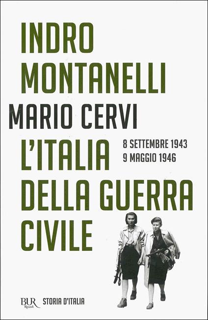 Storia d'Italia. Vol. 15: L' Italia della guerra civile (8 settembre 1943-9 maggio 1946) - Indro Montanelli,Mario Cervi - copertina