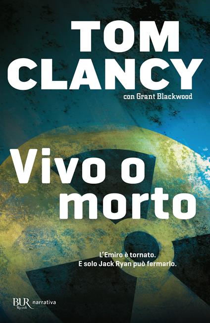Vivo o morto - Tom Clancy,Grant Blackwood - copertina