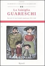 La famiglia Guareschi. Racconti di una famiglia qualunque 1953-1968. Vol. 2