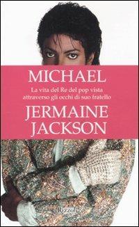 Michael. La vita del re del pop vista attraverso gli occhi di suo fratello - Jermaine Jackson - 4