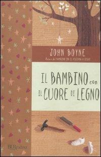 Il bambino con il cuore di legno - John Boyne - copertina