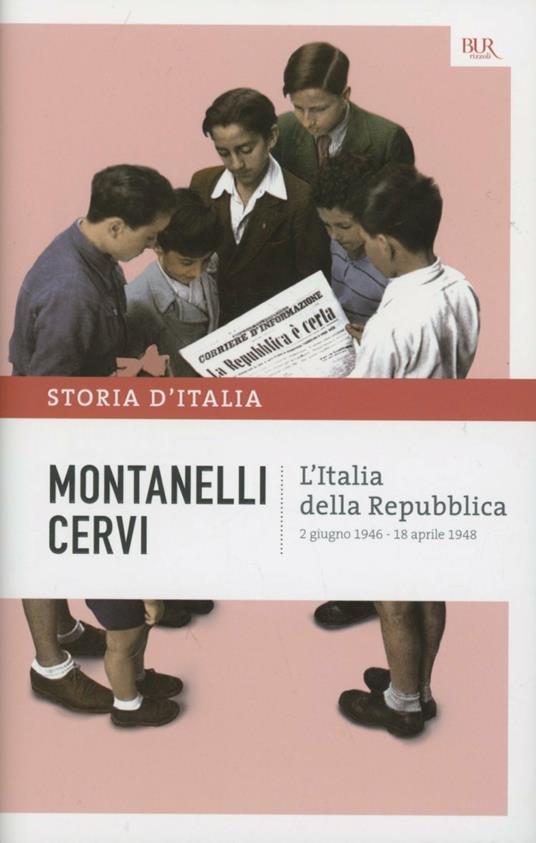 Storia d'Italia. Vol. 16: Italia della Repubblica (2 giugno 1946-18 aprile 1948), L'. - Indro Montanelli,Mario Cervi - copertina