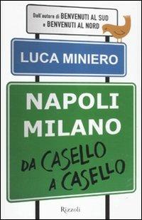 Napoli-Milano da casello a casello - Luca Miniero - copertina