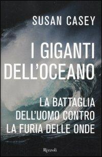 I giganti dell'oceano. La battaglia dell'uomo contro la furia delle onde - Susan Casey - 4