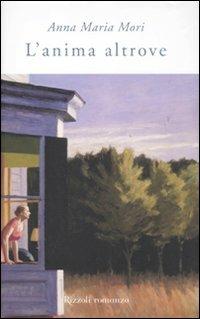 L'anima altrove - Anna Maria Mori - copertina