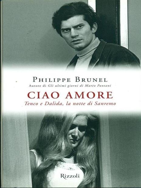 Ciao amore. Tenco e Dalida, la notte di Sanremo - Philippe Brunel - 7