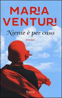 Niente è per caso - Maria Venturi - copertina