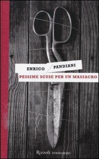 Pessime scuse per un massacro. Un romanzo de «Les italiens» - Enrico Pandiani - copertina