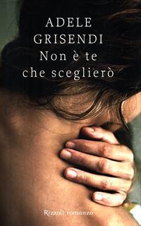 Non è te che sceglierò