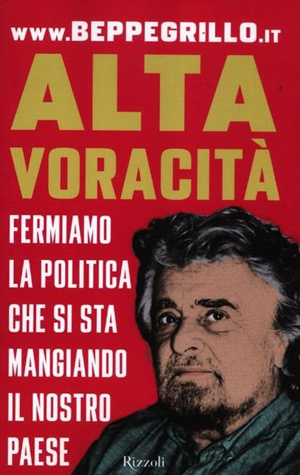 Alta voracità. Fermiamo la politica che si sta mangiando il nostro Paese - Beppe Grillo - copertina