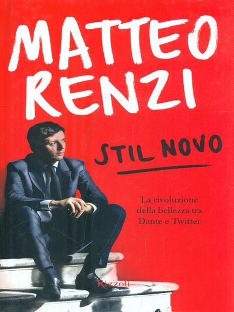 Stil novo. La rivoluzione della bellezza tra Dante e Twitter - Matteo Renzi - copertina