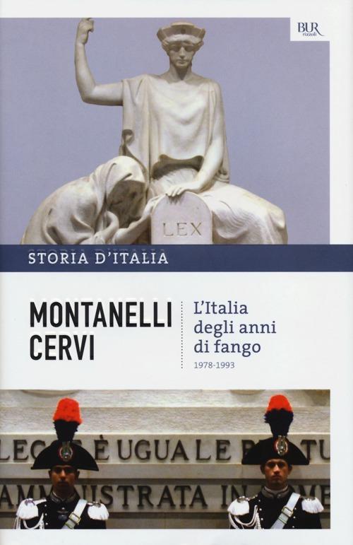 Storia d'Italia. Vol. 20: L' Italia degli anni di fango (1978-1993) - Indro Montanelli,Mario Cervi - copertina