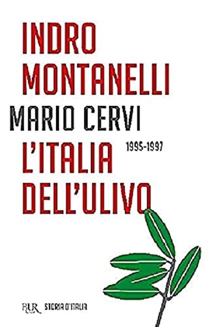 Storia d'Italia. Vol. 22: L'Italia dell'Ulivo (1995-1997) - Indro Montanelli,Mario Cervi - copertina