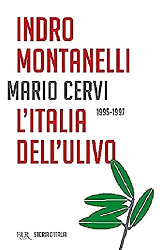 Storia d'Italia. Vol. 22: L'Italia dell'Ulivo (1995-1997) - Indro Montanelli,Mario Cervi - copertina